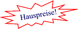 Hauspreise!